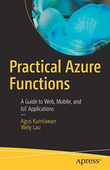 Practical Azure Functions: A Guide to Web, Mobile, and Iot Applications