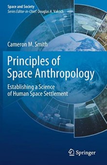 Principles of Space Anthropology: Establishing a Science of Human Space Settlement