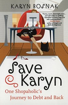 Save Karyn: One Shopaholic’s Journey to Debt and Back