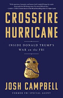 Crossfire Hurricane: Inside Donald Trump’s War on the FBI