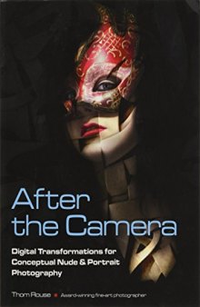 After the Camera: Digital Transformations for Conceptual Nude & Portrait Photography