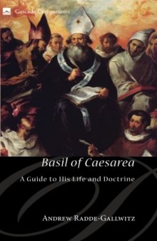 Basil of Caesarea: A Guide to His Life and Doctrine