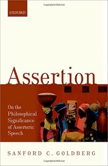 Assertion: On the Philosophical Significance of Assertoric Speech