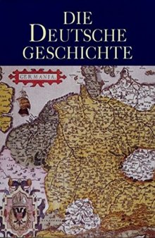 Die Deutsche Geschichte. Band 1. 12.Jh v. Chr. - 1347