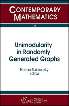 Unimodularity in Randomly Generated Graphs: AMS Special Session, Unimodularity in Randomly Generated Graphs, October 8-9, 2016, Denver, Colorado