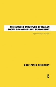 The Evolved Structure of Human Social Behaviour and Personality: Psychoanalytic Insights