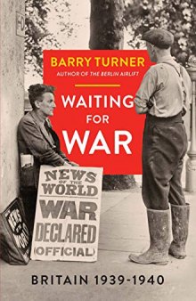 Waiting for War: Britain 1939–1940