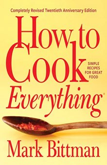 How to Cook Everything—Simple Recipes for Great Food