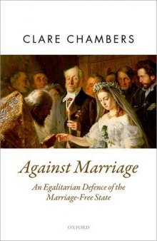Against Marriage: An Egalitarian Defense of the Marriage-Free State