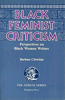 Black Feminist Criticism: Perspectives on Black Women Writers
