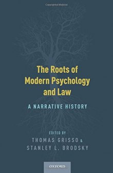 The Roots of Modern Psychology and Law: A Narrative History