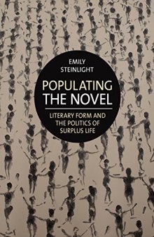 Populating the Novel: Literary Form and the Politics of Surplus Life