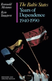 The Baltic states: years od dependence, 1940-1990