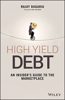 High Yield Debt: An Insider’s Guide to the Marketplace