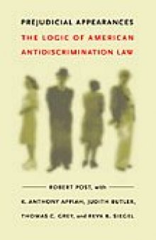 Prejudicial Appearances: The Logic of American Antidiscrimination Law