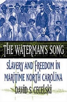 The Waterman’s Song: Slavery and Freedom in Maritime North Carolina