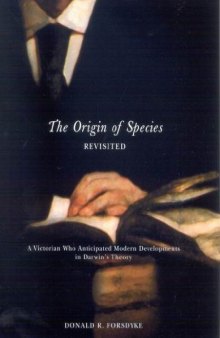 The Origin of Species Revisited: A Victorian Who Anticipated Modern Developments in Darwin’s Theory