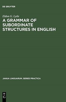 A Grammar of Subordinate Structures in English