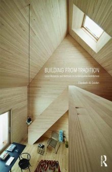 Building from Tradition: Local Materials and Methods in Contemporary Architecture