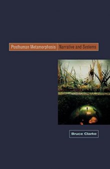 Posthuman Metamorphosis: Narrative and Systems