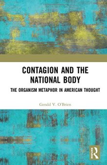 Contagion and the National Body: The Organism Metaphor in American Thought