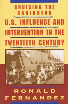 Cruising The Caribbean: U. S. Influence and Intervention in the Twentieth Century