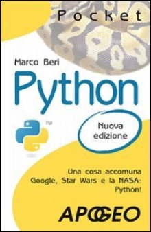 Python 3: Guida tascabile al linguaggio di Google, Star Wars e la NASA