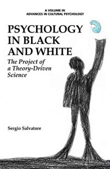 Psychology in Black and White: The Project Of A Theory-Driven Science