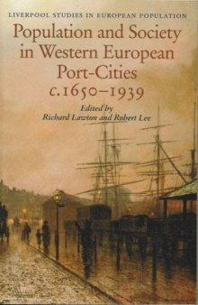 Population and Society in Western European Port Cities, c. 1650-1939