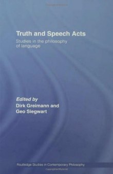 Truth and Speech Acts: Studies in the Philosophy of Language