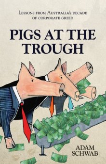 Pigs at the Trough: Lessons from Australia’s Decade of Corporate Greed