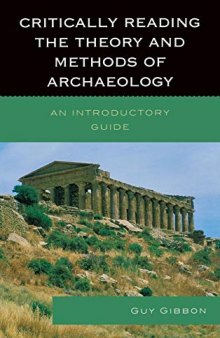 Critically Reading the Theory and Methods of Archaeology: An Introductory Guide
