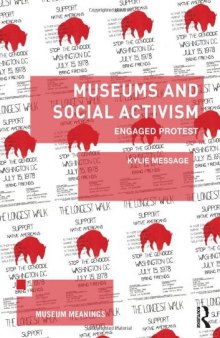 Museums and Social Activism: Engaged Protest