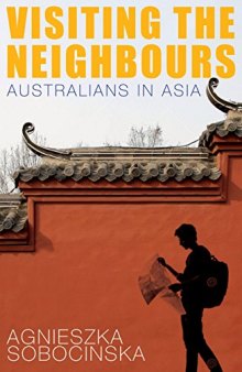 Visiting the Neighbours: Australians in Asia