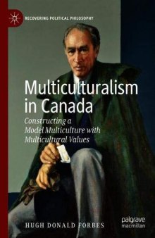 Multiculturalism In Canada: Constructing A Model Multiculture With Multicultural Values
