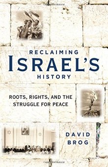 Reclaiming Israel’s History: Roots, Rights, and the Struggle for Peace