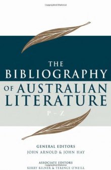 The Bibliography of Australian Literature: P-Z to 2000