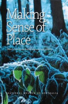 Making Sense of Place: Exploring the Concepts and Expressions of Place Through Different Senses and Lenses