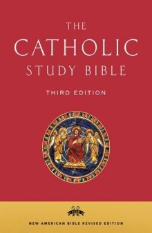 The Catholic Study Bible: New American Bible Revised Edition