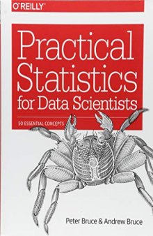 Practical Statistics for Data Scientists: 50 Essential Concepts