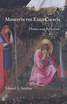 Mission in the Early Church : themes and reflections