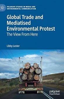 Global Trade And Mediatised Environmental Protest: The View From Here