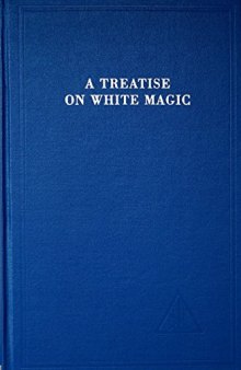 A Treatise on White Magic: The Way of the Disciple