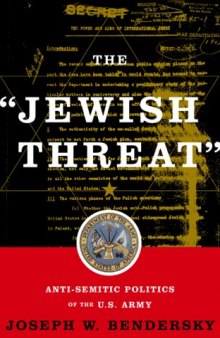 The Jewish Threat - Anti-Semitic Politics Of The American Army