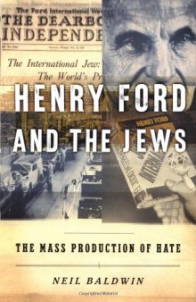 Henry Ford and the Jews: The Mass Production of Hate