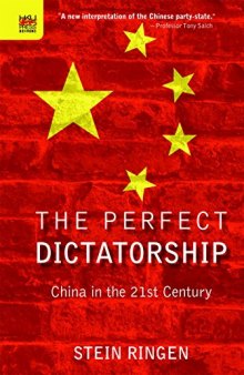 The Perfect Dictatorship: China in the 21st Century