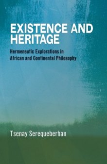 Existence and Heritage: Hermeneutic Explorations in African and Continental Philosophy