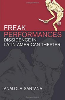 Freak Performances: Dissidence in Latin American Theater