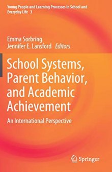 School Systems, Parent Behavior, And Academic Achievement: An International Perspective