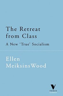 The Retreat From Class: A New True Socialism